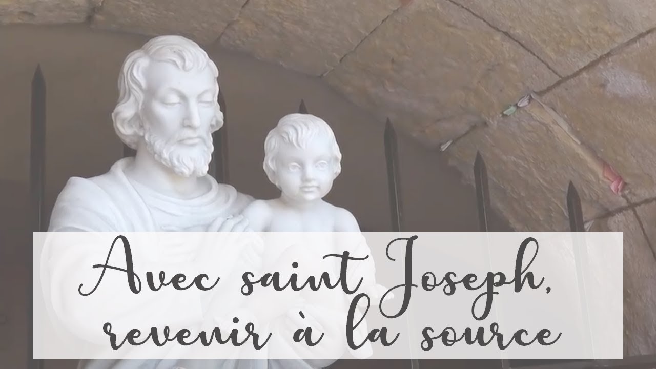 Avec saint Joseph, revenir à la source